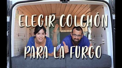 23 Elegir Un Buen Colchón Para La Furgoneta Camper Al Son De Mi