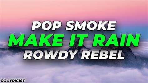 Pop Smoke Ft Rowdy Rebel Make It Rain Lyrics Youtube