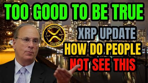 Xrp News Holders Are Going To Be Very Wealthy It S Not Too Good To Be