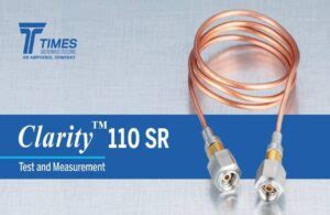 Times Microwave Systems Introduces New Clarity Sr Test Cable