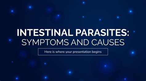 Intestinal Parasites: Symptoms and Causes Presentation