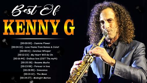 Best Of Kenny G Full Album Kenny G Greatest Hits Collection