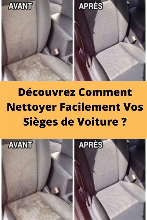 Comment Nettoyer Les Sieges Voiture Artofit