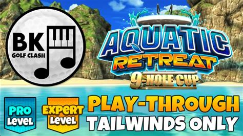 PRO EXPERT PLAY THROUGH Aquatic Retreat 9 Hole Cup Koh Hong