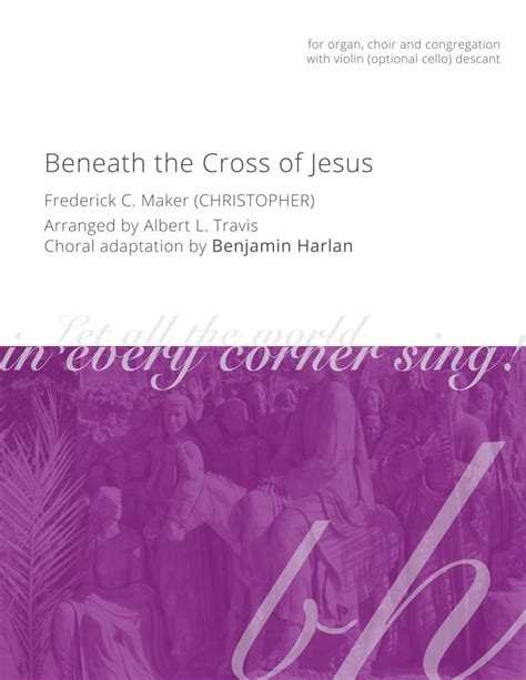 Beneath the Cross of Jesus – Benjamin Harlan Music