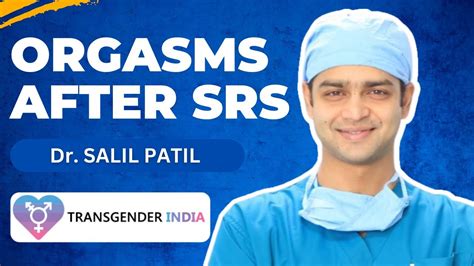 Will I Still Be Able To Orgasm After A Vaginoplasty Dr Salil Patil