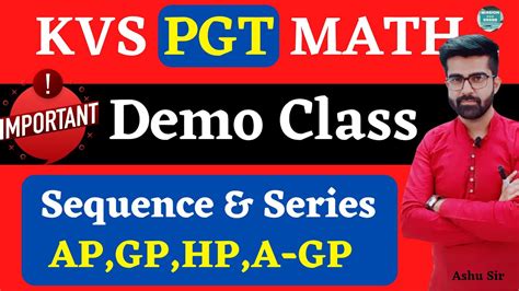 Kvs Pgt Maths Class Demo Class Sequence Series Ap Gp Hp Agp