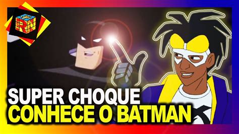 SUPER CHOQUE CONHECE A DUPLA DINÂMICA BATMAN E ROBIN O MENINO