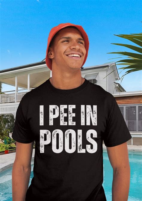 I Pee In Pools Shirt Funny Swimmer Shirt Pool Guy Shirt Etsy España