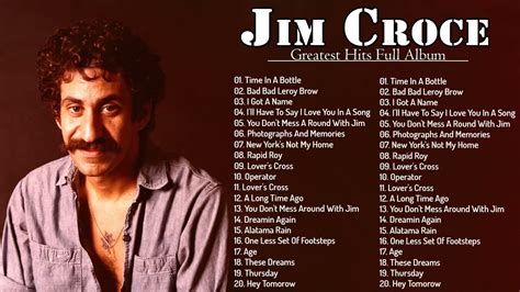 Jim Croce Greatest Hits Full Album Jim Croce Best Songs Jim Croce