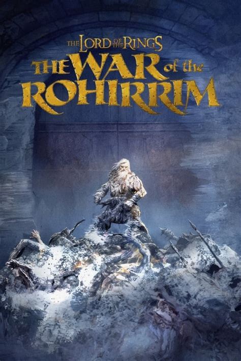 The Lord of the Rings: The War of the Rohirrim (2024) — The Movie ...