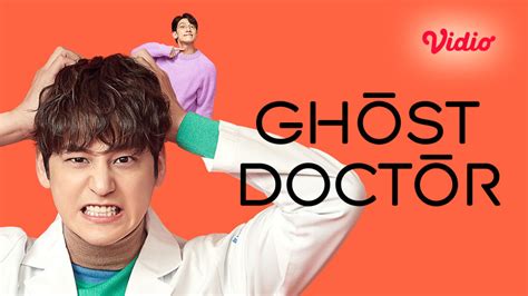 Link Streaming Full Episode Ghost Doctor Sub Indo Tonton Episode Awal