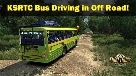 Ksrtc Bus Off Road Driving Karnataka Welcomes You Feel The