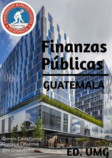 Finanzas Públicas Guatemala by DENNIS ALEXANDER CASTELLANOS ANTONIO