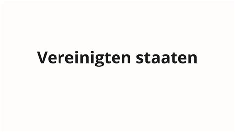 How To Pronounce Vereinigten Staaten Youtube