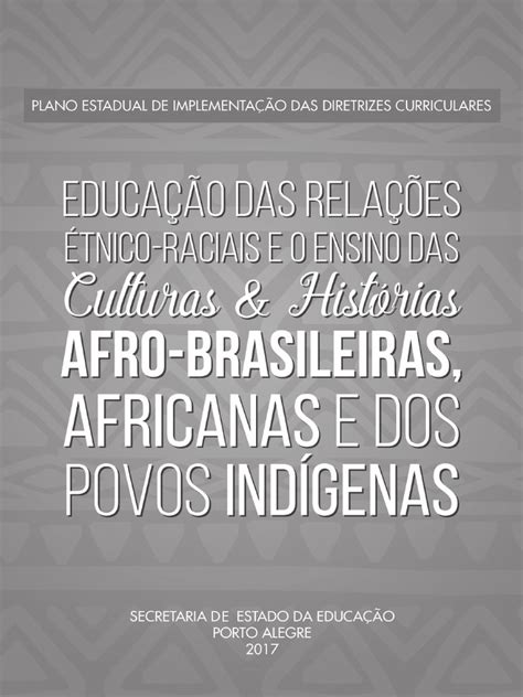 Diretrizes Curriculares Nacionais Para A Educação Das Relações Étnico Raciais - Diretrizes Curriculares RS: Educação Étnico-Racial | PDF | Sociologia ...