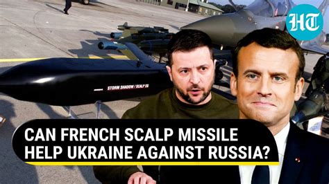 French Scalp Missile To Strike Russia Moscow Warns Macron Against