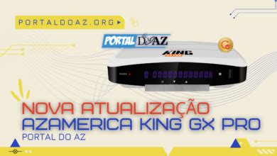 Arquivos Azamerica King GX Pro Portal Do AZ