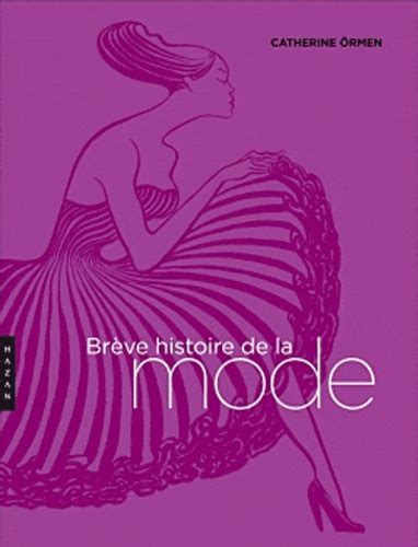 Brève histoire de la mode de Catherine Ormen Livre Decitre