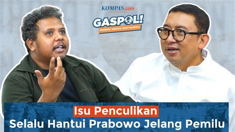 Gaspol Ft Fadli Zon Benarkah Prabowo Dalang Penculikan Aktivis