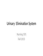 Urinary Elimination System Urinary Elimination System Nursing