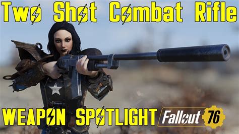 Fallout Weapon Spotlights Two Shot Combat Rifle Youtube