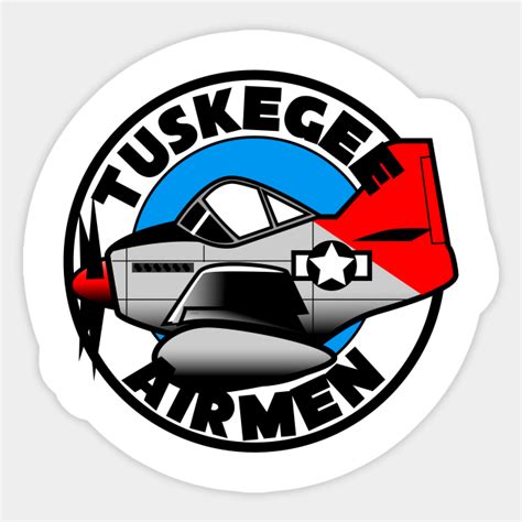 Tuskegee Airmen - Tuskegee Airmen - Sticker | TeePublic