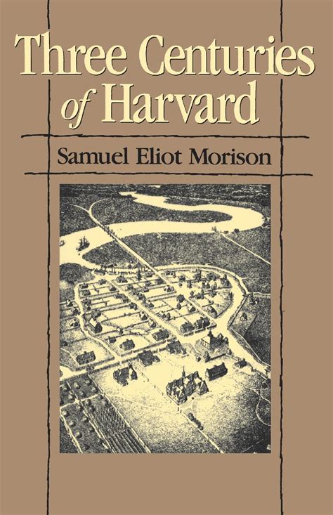 Three Centuries of Harvard, 1636–1936 — Harvard University Press