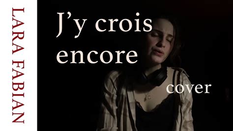 Jy Crois Encore Lara Fabian Covered By Anna Ravosta Youtube