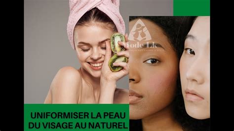 COMMENT UNIFORMISER SON TEINT ROUTINE NATURELLE YouTube