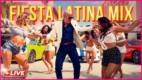 Fiesta Latina Mix 2021 Pop Latino Lo Mas Nuevo Reggaeton Mix 2021