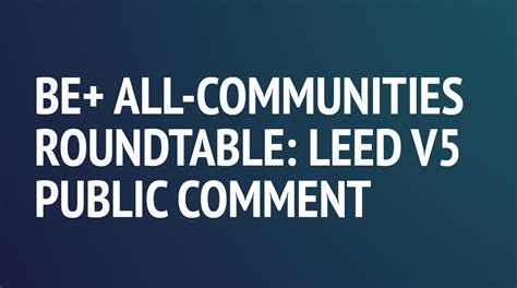 Be All Communities Roundtable Leed V5 Public Comment Built Environment Plus