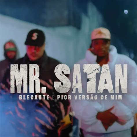 Blecaute lança single Mr Satan em parceria Pior Versão de Mim