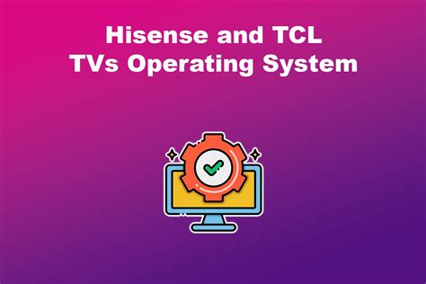 Comparing Hisense Tcl Tv Which Is The Better Brand Alvaro Trigo