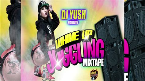 Dancehall Mix 2023 Dj Yush Present Whine Up Juggling Mixtape All