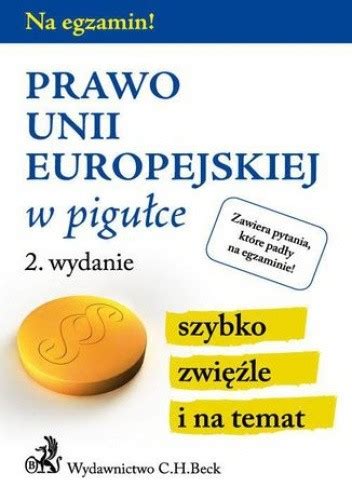 Prawo Unii Europejskiej W Pigu Ce Wydanie Aneta Gacka Asiewicz