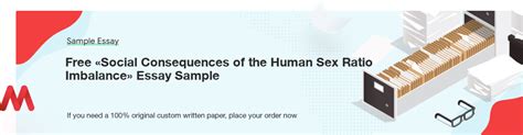 Read A Superb Society Sample Essay On Social Consequences Of The Human Sex Ratio Imbalance For