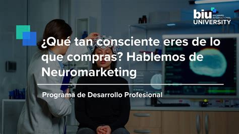 Qué tan consciente eres de lo que compras Hablemos de Neuromarketing