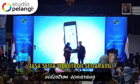 Jasa Sewa Videotron Semarang Pelangi Event Production