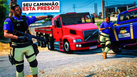 Gta V Vida De Caminhoneiro Prf Prendeu Meu Caminh O E Agora