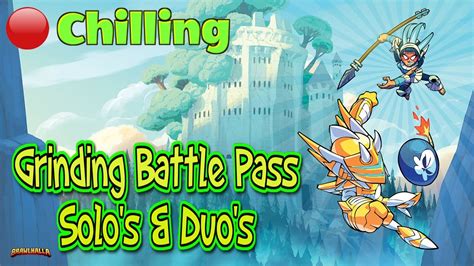 [chilling] Grinding Brawlhalla Battle Pass Singles And Duo S Youtube