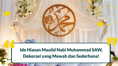 7 Hiasan Maulid Nabi Muhammad Yang Mewah Dan Sederhana