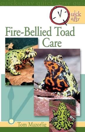 Quick Easy Fire Bellied Toad Care EBook Mazorlig Tom Amazon In