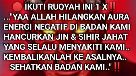 Ruqyah Tingkat Tinggi Kembalikan Jin Jahat Dan Sihir Penyebab Badan