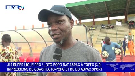 J19 Super Ligue Pro Aspac Loto Popo 0 3 Impressions Youtube