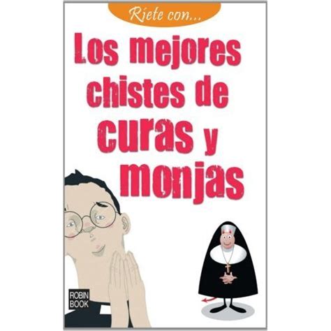 Libro Riete Con Los Mejores Chistes De Curas Y Monjas De Varios Autores