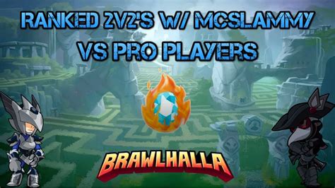 BRAWLHALLA RANKED 2v2 VS PRO PLAYERS YouTube