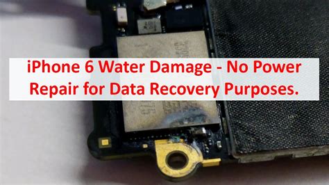 Apple Iphone 6 Water Damage No Power Repair For Data Recovery Purposes Youtube