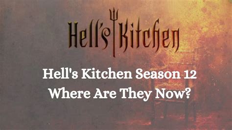 Hell's Kitchen Season 12 Where Are They Now? Who Won Season 12 of Hell ...