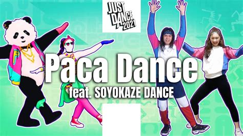 Paca Dance Feat Soyokaze Dance Just Dance 2021 Youtube